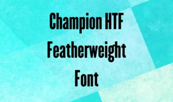 Champion HTF Featherweight Font