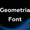 Geometria Font
