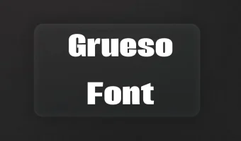 Grueso Font