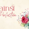 Against Perfection Script